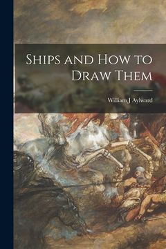 portada Ships and How to Draw Them