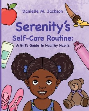 portada Serenity's Self-Care Routine: A Girl's Guide to Healthy Habits (en Inglés)