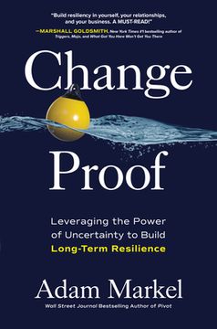 portada Change Proof: Leveraging the Power of Uncertainty to Build Long-Term Resilience (en Inglés)