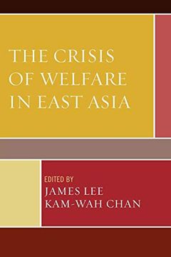 portada The Crisis of Welfare in East Asia 