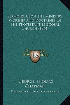 portada sermons, upon the ministry, worship and doctrines of the protestant episcopal church (1844) (in English)