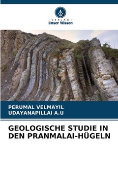 portada Geologische Studie in Den Pranmalai-Hügeln (en Alemán)