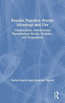 portada Russian Function Words: Meanings and use: Conjunctions, Interjections, Parenthetical Words, Particles, and Prepositions (en Inglés)
