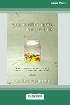 portada You Matter More Than you Think [Standard Large Print 16 pt Edition] (en Inglés)