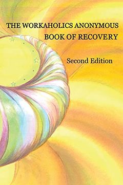 portada The Workaholics Anonymous Book of Recovery: Second Edition (en Inglés)