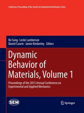 portada Dynamic Behavior of Materials, Volume 1: Proceedings of the 2015 Annual Conference on Experimental and Applied Mechanics (en Inglés)