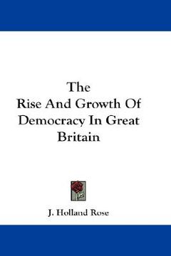 portada the rise and growth of democracy in great britain