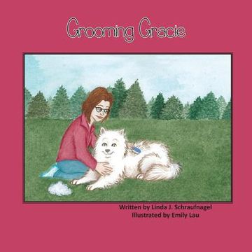 portada Grooming Gracie: A Children's Book About a Samoyed dog (in English)