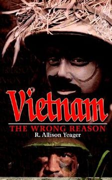 portada vietnam: the wrong reason (en Inglés)