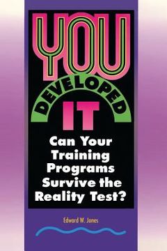 portada You Developed It: Can your training program survive the reality test? (en Inglés)