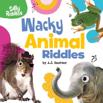 portada Wacky Animal Riddles (Silly Riddles) (en Inglés)