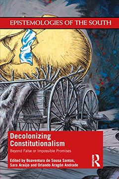 portada Decolonizing Constitutionalism (Epistemologies of the South) (en Inglés)