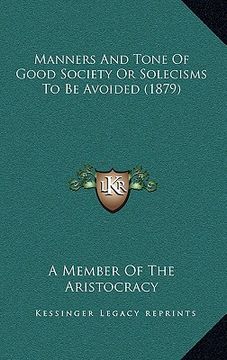 portada manners and tone of good society or solecisms to be avoided (1879) (en Inglés)