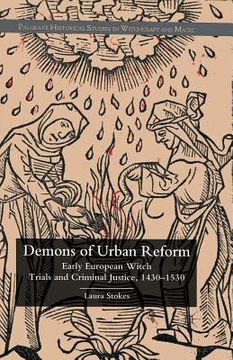 portada Demons of Urban Reform: Early European Witch Trials and Criminal Justice, 1430-1530 (en Inglés)