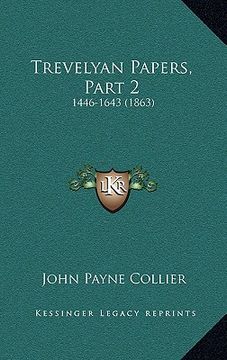 portada trevelyan papers, part 2: 1446-1643 (1863) (in English)