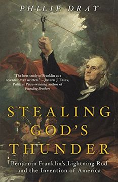 portada Stealing God's Thunder: Benjamin Franklin's Lightning rod and the Invention of America (en Inglés)