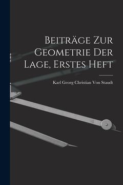 portada Beiträge zur Geometrie der Lage, Erstes Heft (en Alemán)
