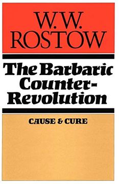 portada The Barbaric Counter Revolution: Cause and Cure (en Inglés)