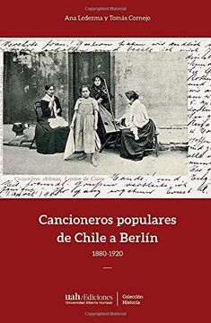 portada Cancioneros Populares de Chile a Berlín: 1880-1920