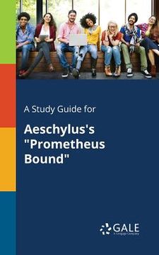 portada A Study Guide for Aeschylus's "Prometheus Bound" (en Inglés)