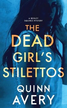 portada The Dead Girl's Stilettos: A Bexley Squires Mystery (en Inglés)