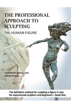 portada The Professional Approach to Sculpting the Human Figure (en Inglés)