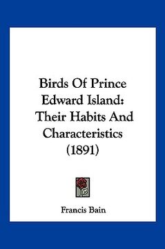 portada birds of prince edward island: their habits and characteristics (1891) (en Inglés)