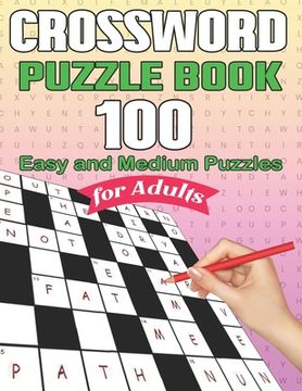 portada Crossword Puzzle Book for Adults: 100 Large-Print Easy and Medium Level Crossword Puzzles Book For Adults, Seniors, Men And Women Puzzles With Solutio (en Inglés)