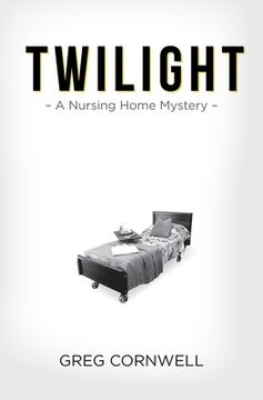 portada Twilight: A Nursing Home Mystery (in English)