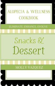 portada Alopecia & Wellness Cookbook: Snacks & Desserts