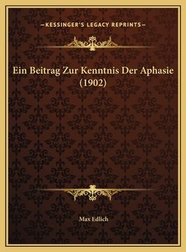 portada Ein Beitrag Zur Kenntnis Der Aphasie (1902) (en Alemán)