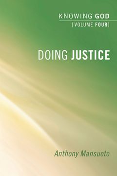 portada Doing Justice: Knowing God, Volume 4 (en Inglés)
