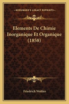 portada Elements De Chimie Inorganique Et Organique (1858) (en Francés)
