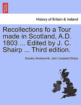 portada recollections fo a tour made in scotland, a.d. 1803 ... edited by j. c. shairp ... third edition. (en Inglés)