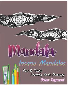 portada Insane Mandalas (Fun & Funky Coloring Book Treasury) (en Inglés)