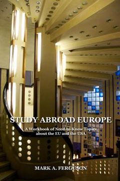 portada Study Abroad Europe: A Workbook of Need-to-Know Topics about the EU and the USA (en Inglés)