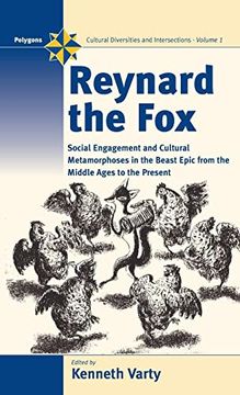 portada Reynard the Fox: Cultural Metamorphoses and Social Engagement in the Beast Epic From the Middle Ages to the Present (Polygons: Cultural Diversities and Intersections, 1) (en Inglés)