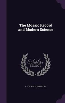 portada The Mosaic Record and Modern Science (en Inglés)