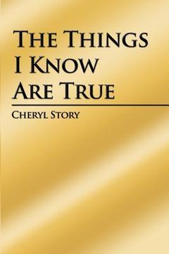 portada The Things I Know Are True (en Inglés)