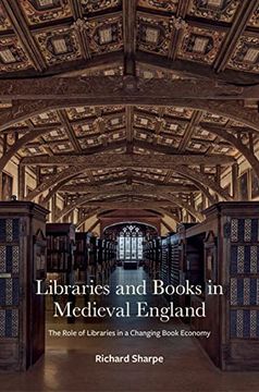 portada Libraries and Books in Medieval England: The Role of Libraries in a Changing Book Economy (en Inglés)