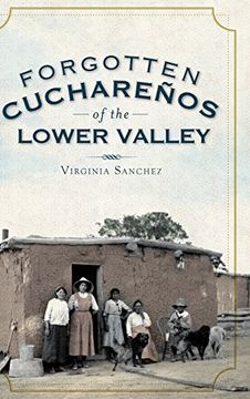 portada Forgotten Cucharenos of the Lower Valley
