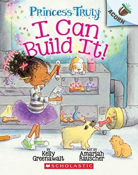portada I can Build It! An Acorn Book (Princess Truly) (en Inglés)