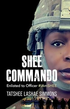 portada Shee Commando: Enlisted to Officer #IAmSHEE (en Inglés)