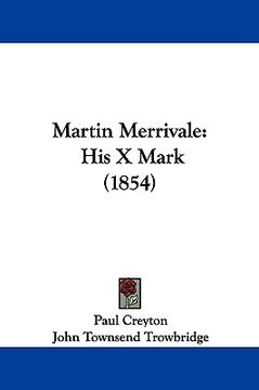 portada martin merrivale: his x mark (1854) (en Inglés)