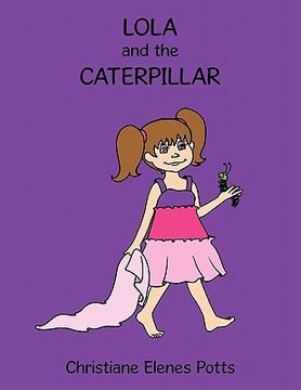 portada lola and the caterpillar (en Inglés)