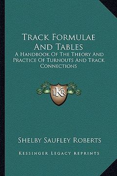 portada track formulae and tables: a handbook of the theory and practice of turnouts and track connections (in English)