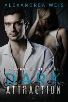 portada Dark Attraction: The Corde Noire Series Book 2