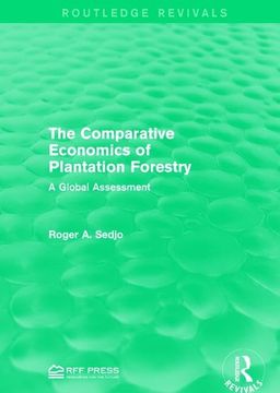 portada The Comparative Economics of Plantation Forestry: A Global Assessment (in English)