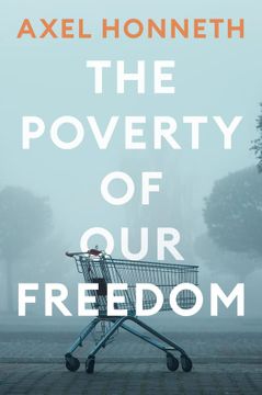 portada The Poverty of our Freedom: Essays 2012 - 2019 