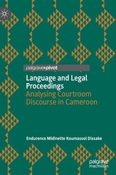 portada Language and Legal Proceedings: Analysing Courtroom Discourse in Cameroon (en Inglés)